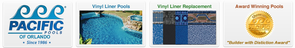 Vinyl liner swimming pools and the best builders from Pacific Pools of Orlando FL near Winter Park.